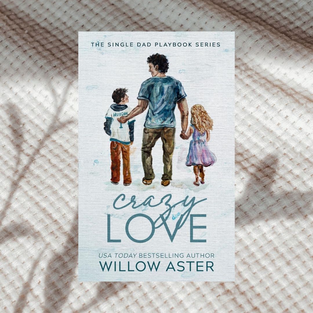 The Single Dad Playbook Series (Special Edition) by Willow Aster