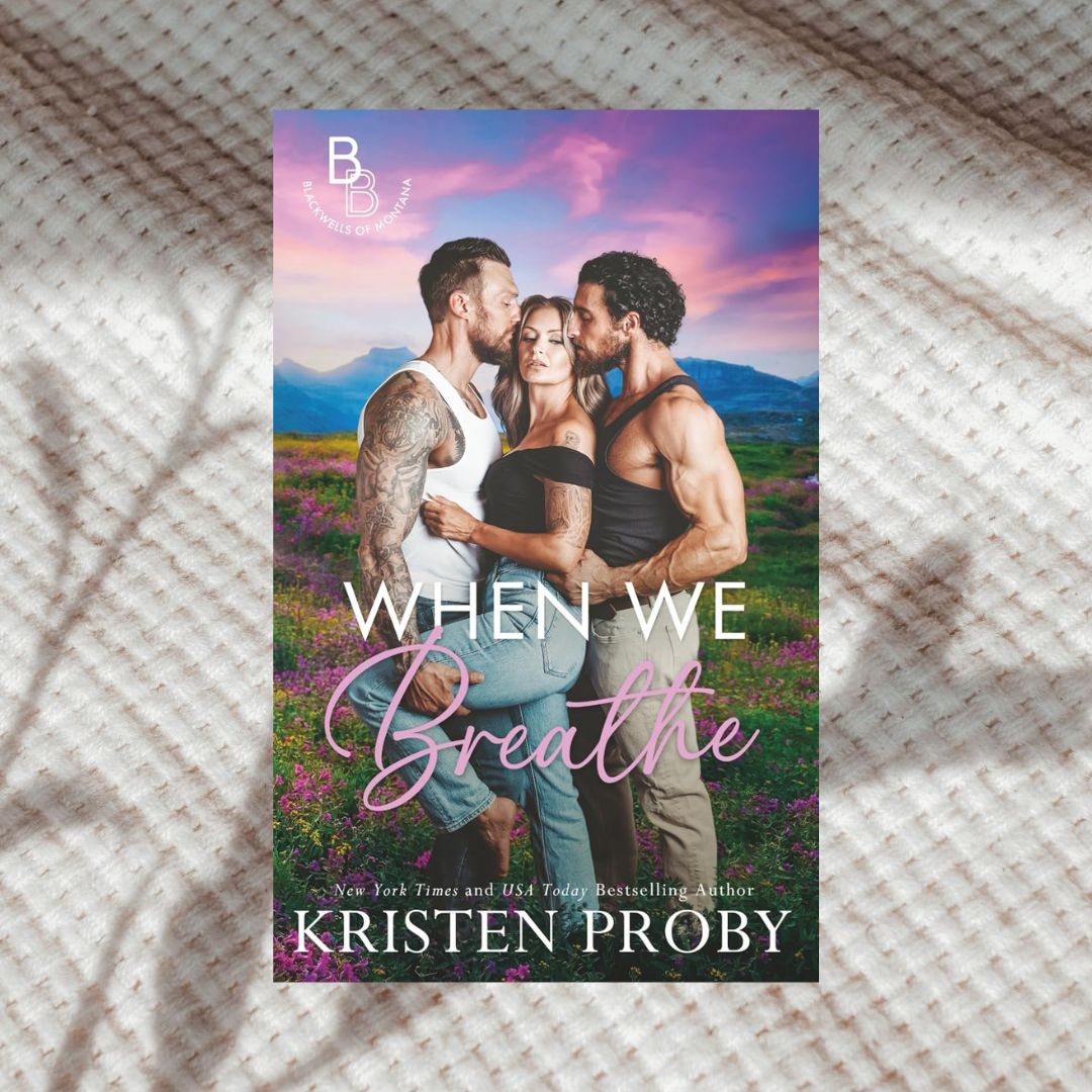 The Blackwells of Montana Series by Kristen Proby