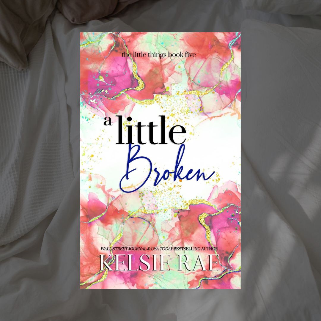 The Little Things Series by Kelsie Rae