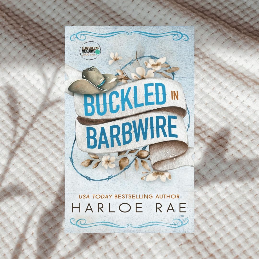 Buckled in Barbwire by Harloe Rae