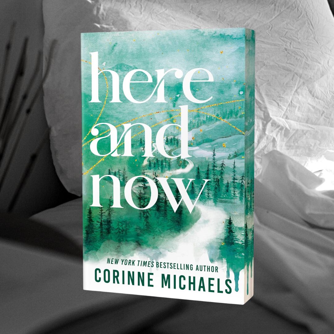 Here and Now (Deluxe Edition) by Corinne Michaels