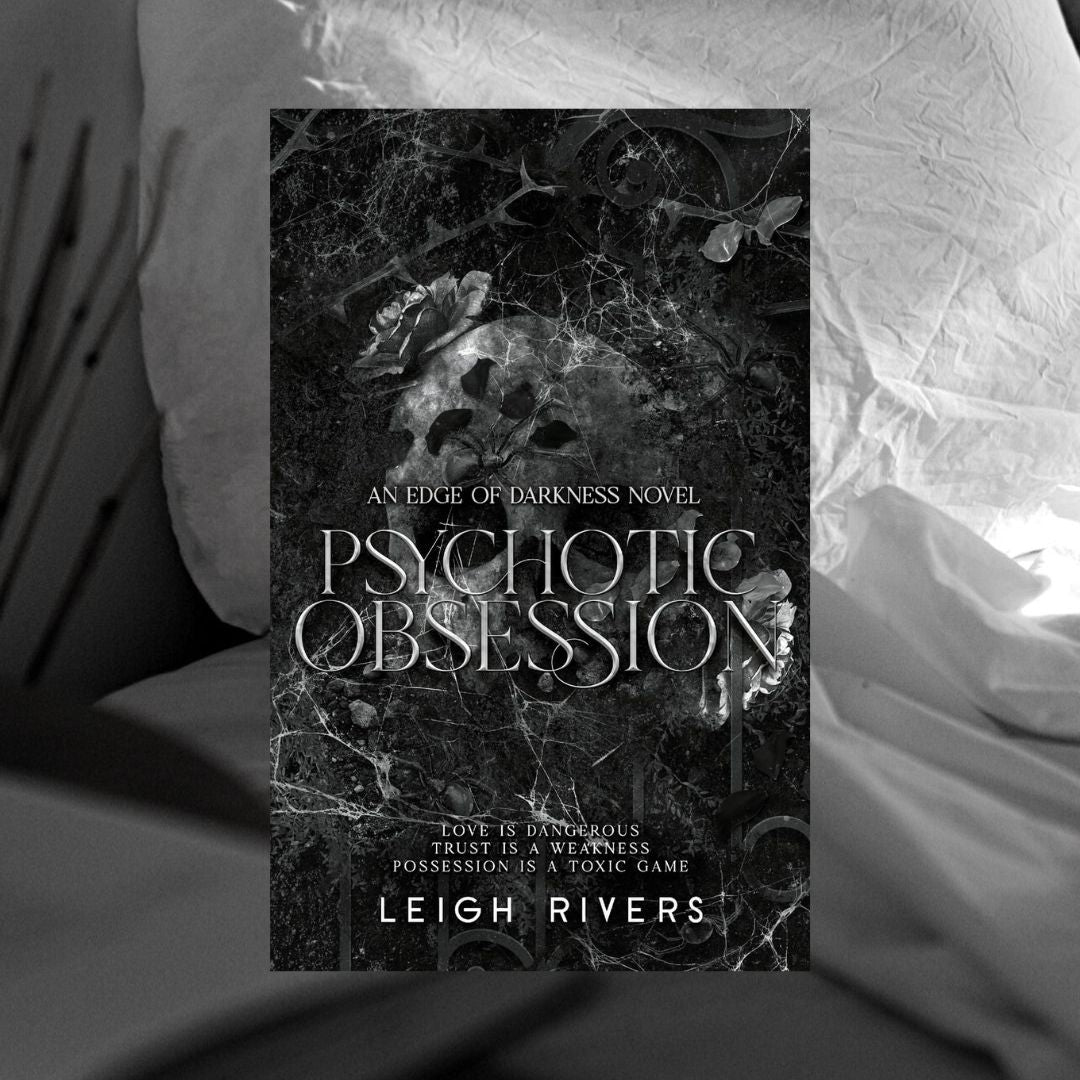 Psychotic Obsession by Leigh Rivers