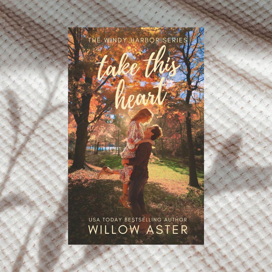Take This Heart by Willow Aster