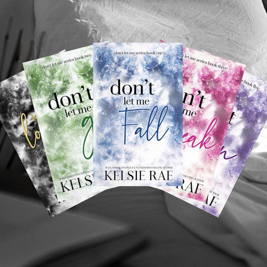 Don't Let Me Series by Kelsie Rae