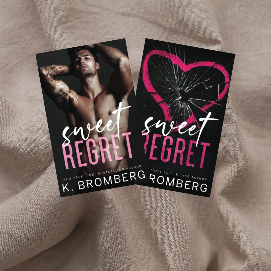 Sweet Regret by K. Bromberg