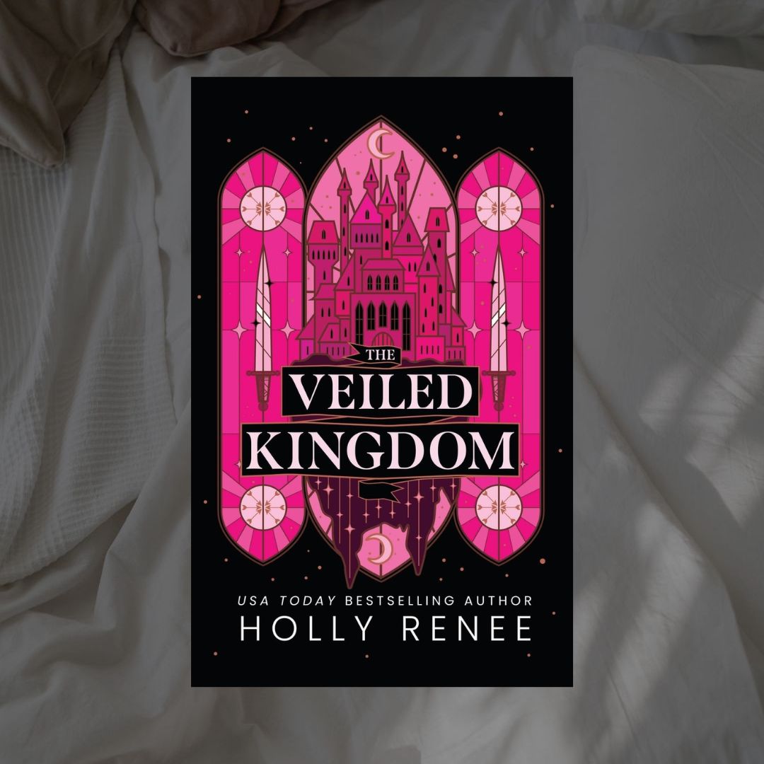 The Veiled Kingdom Series by Holly Renee