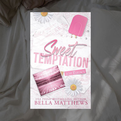 Love & Legacy Series Sweet Temptation by Bella Matthews