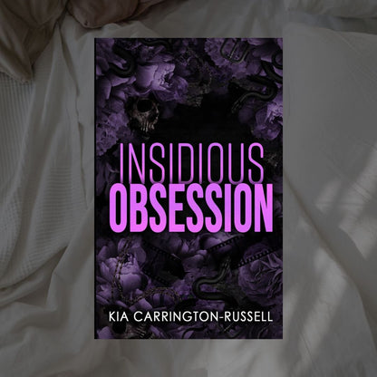 Insidious Obsession Series by Kia Carrington-Russell