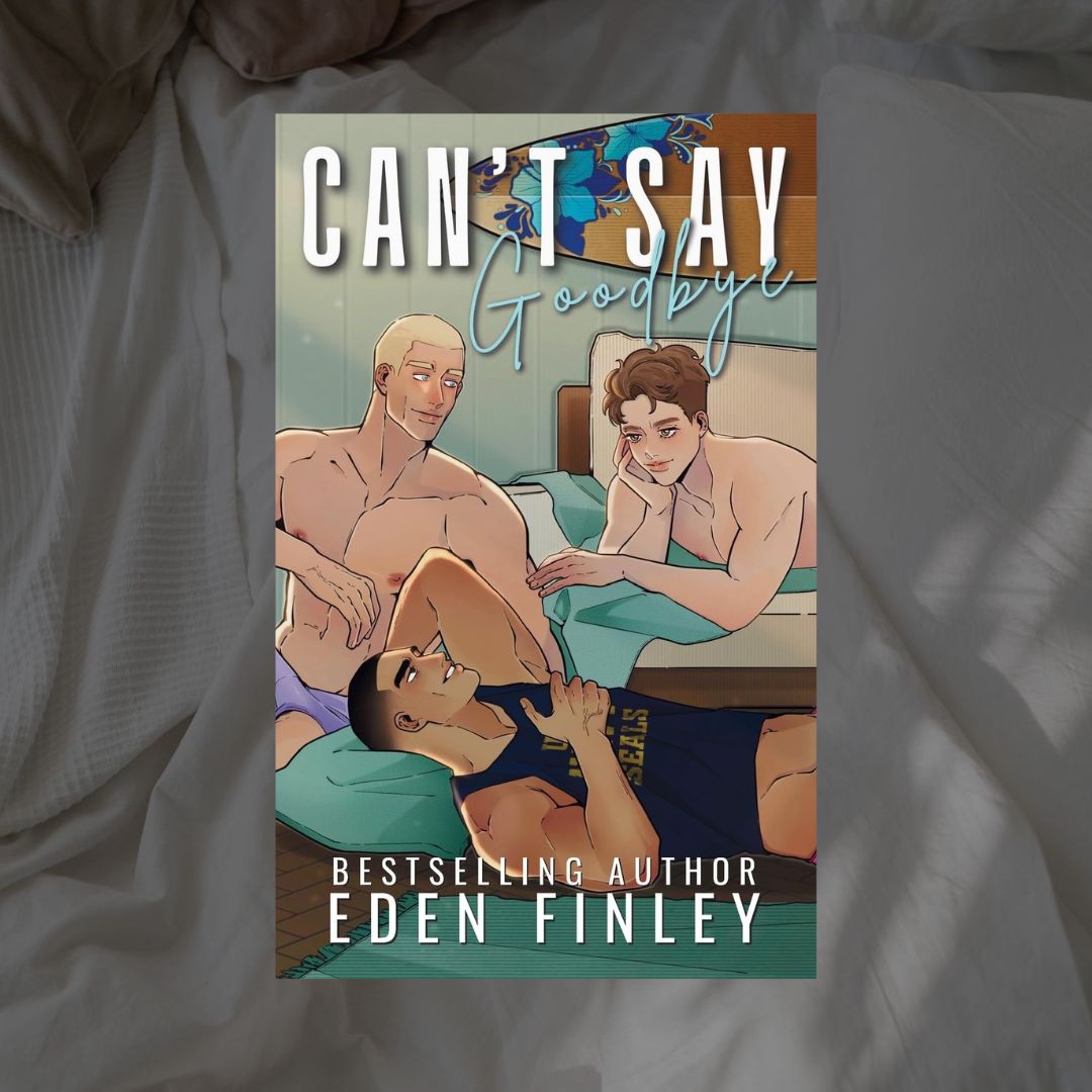 Can't Say Goodbye by Eden Finley