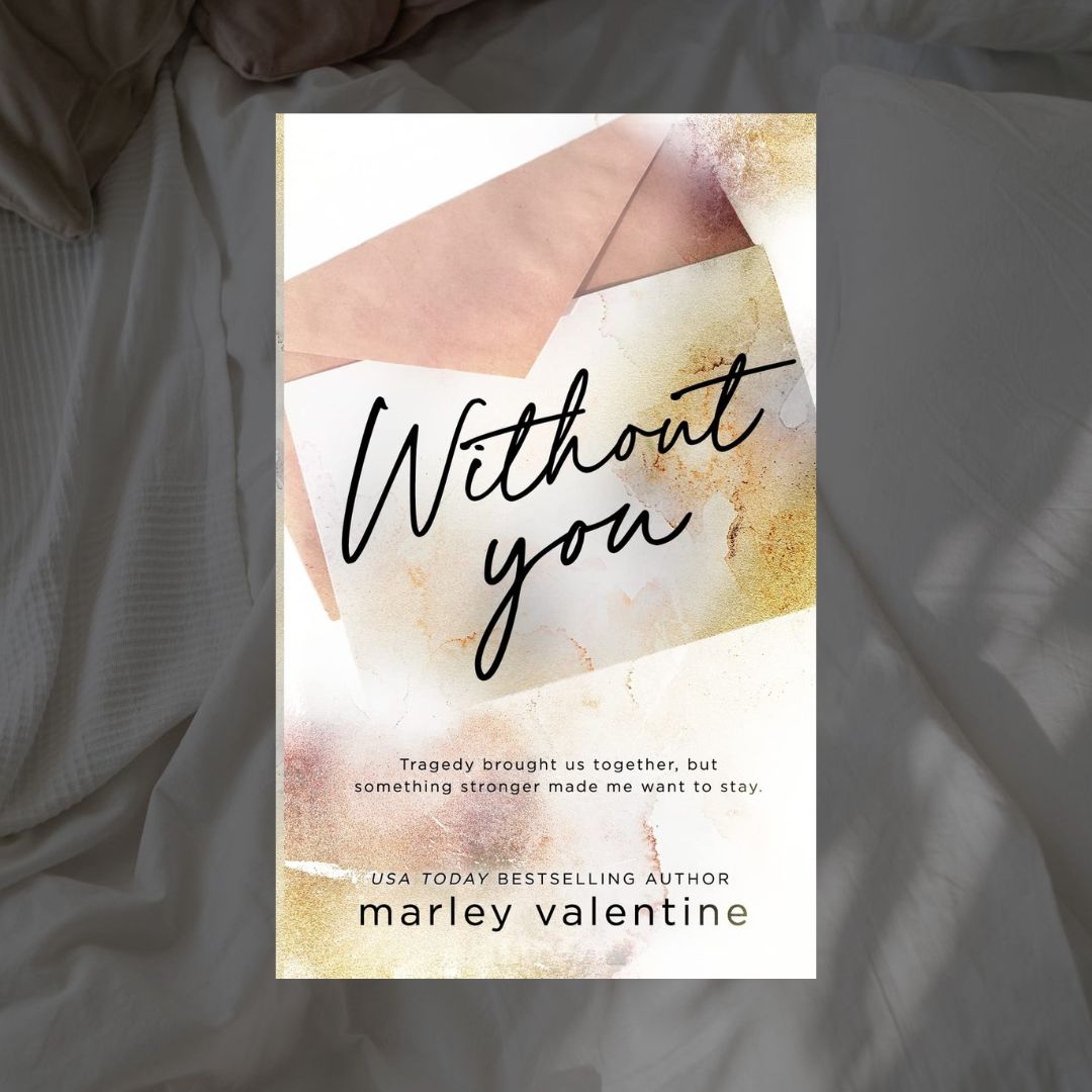 Without You by Marley Valentine