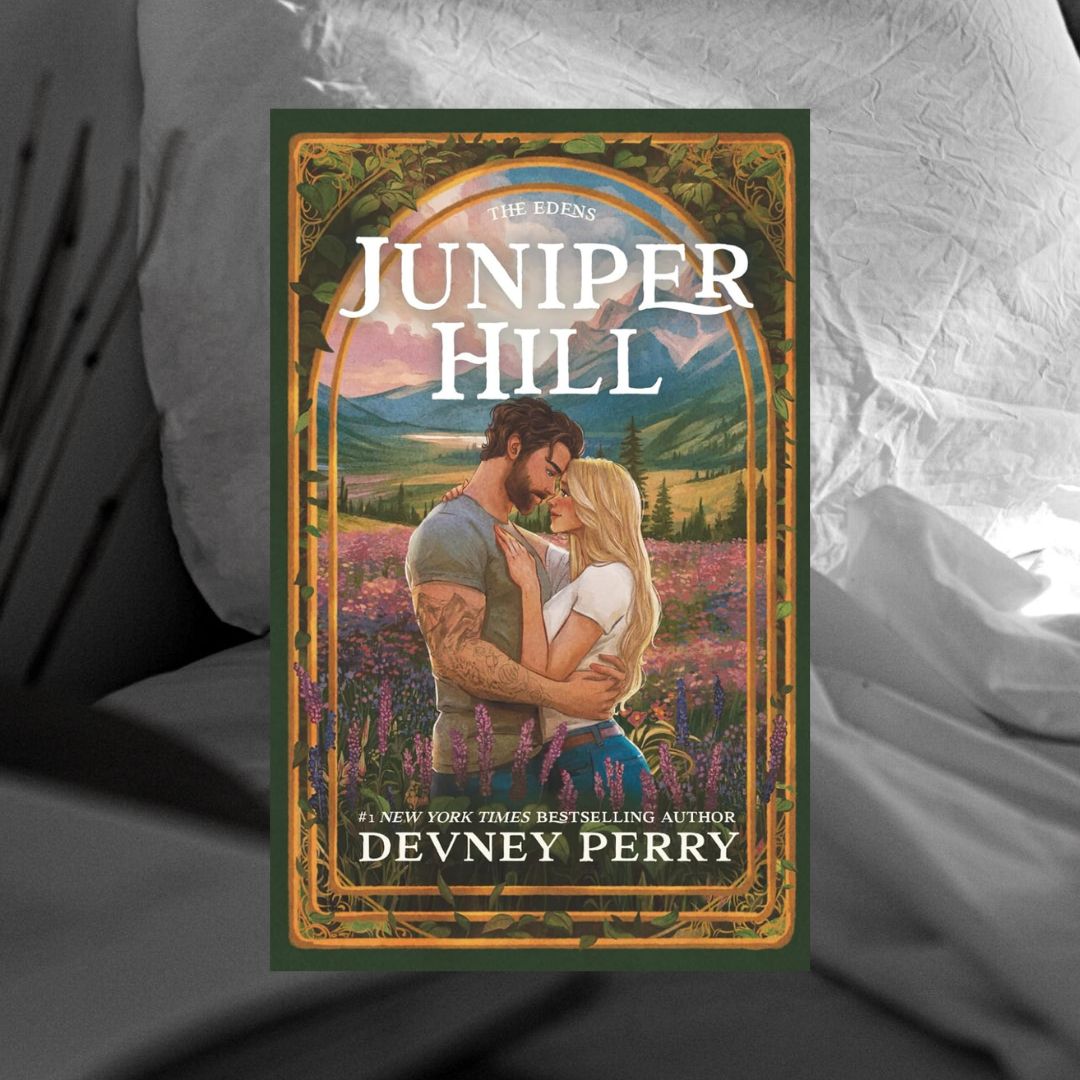 PRE-ORDER Juniper Hill by Devney Perry ORDERS CLOSE 10.07.26