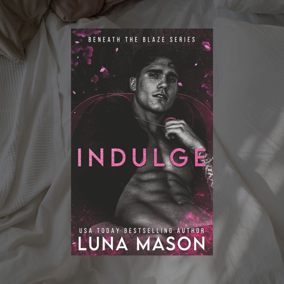 Beneath The Blaze Series by Luna Mason
