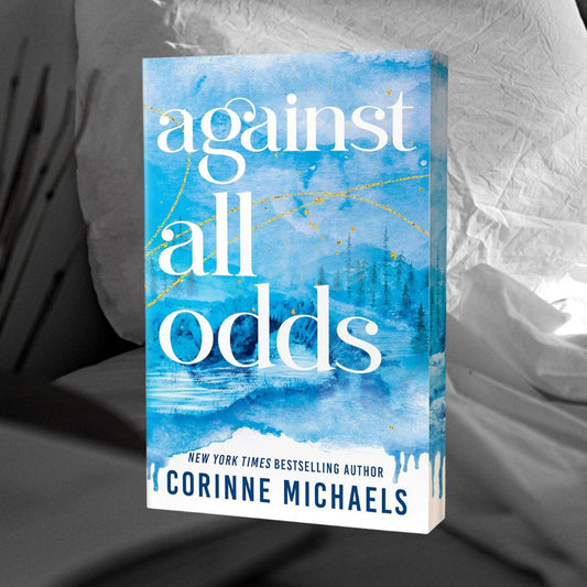 PRE-ORDER Against All Odds by Corinne Michaels ORDERS CLOSE 19.09.25