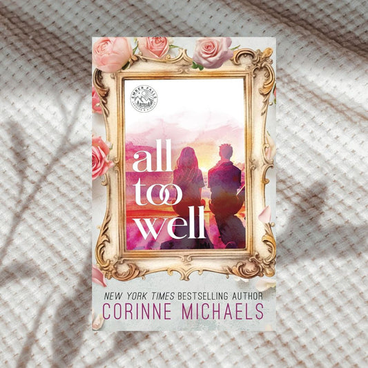 All Too Well by Corinne Michaels