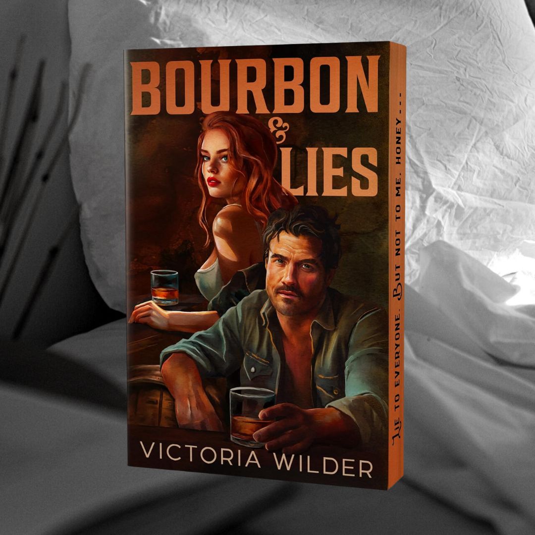 PRE-ORDER Bourbon & Lies by Victoria Wilder ORDERS CLOSE 9.01.26