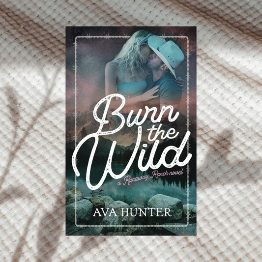 Burn the Wild by Ava Hunter