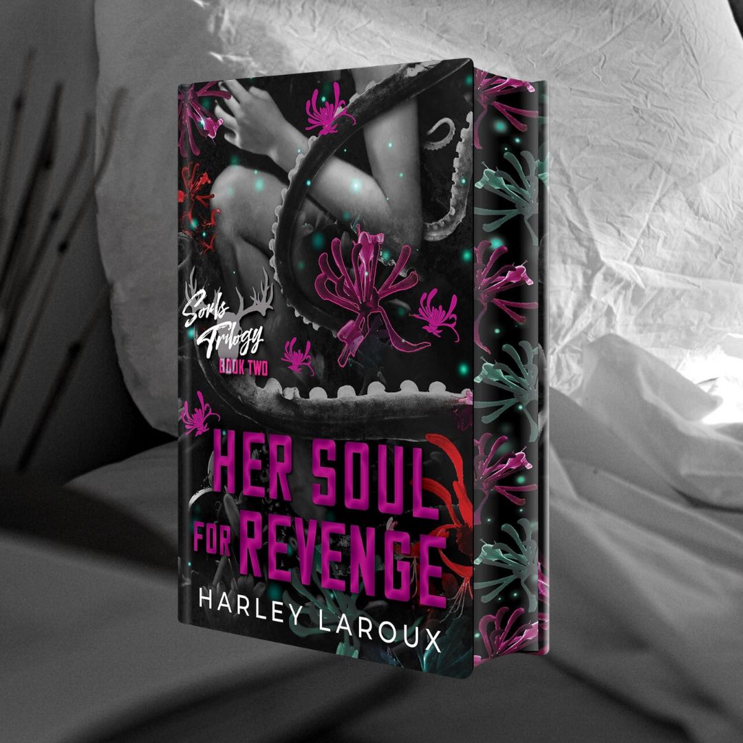 PRE-ORDER Her Soul for Revenge (Hardcover) by Harley Laroux ORDERS CLOSE 16.01.26