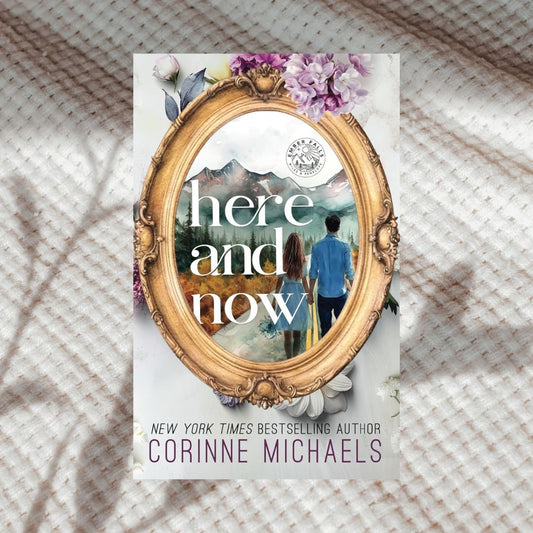 Here and Now by Corinne Michaels