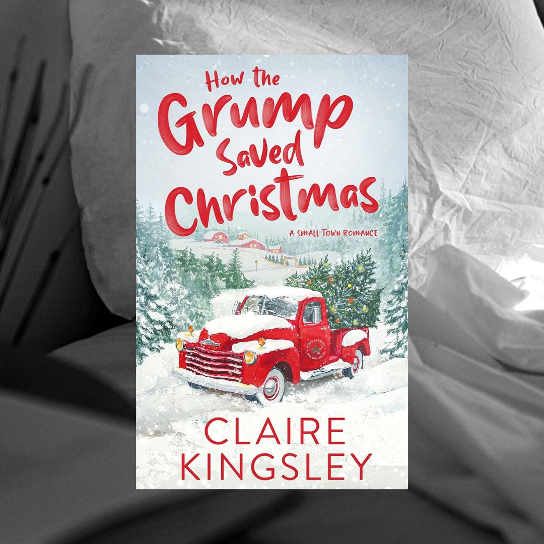 How the Grump Saved Christmas by Claire Kingsley