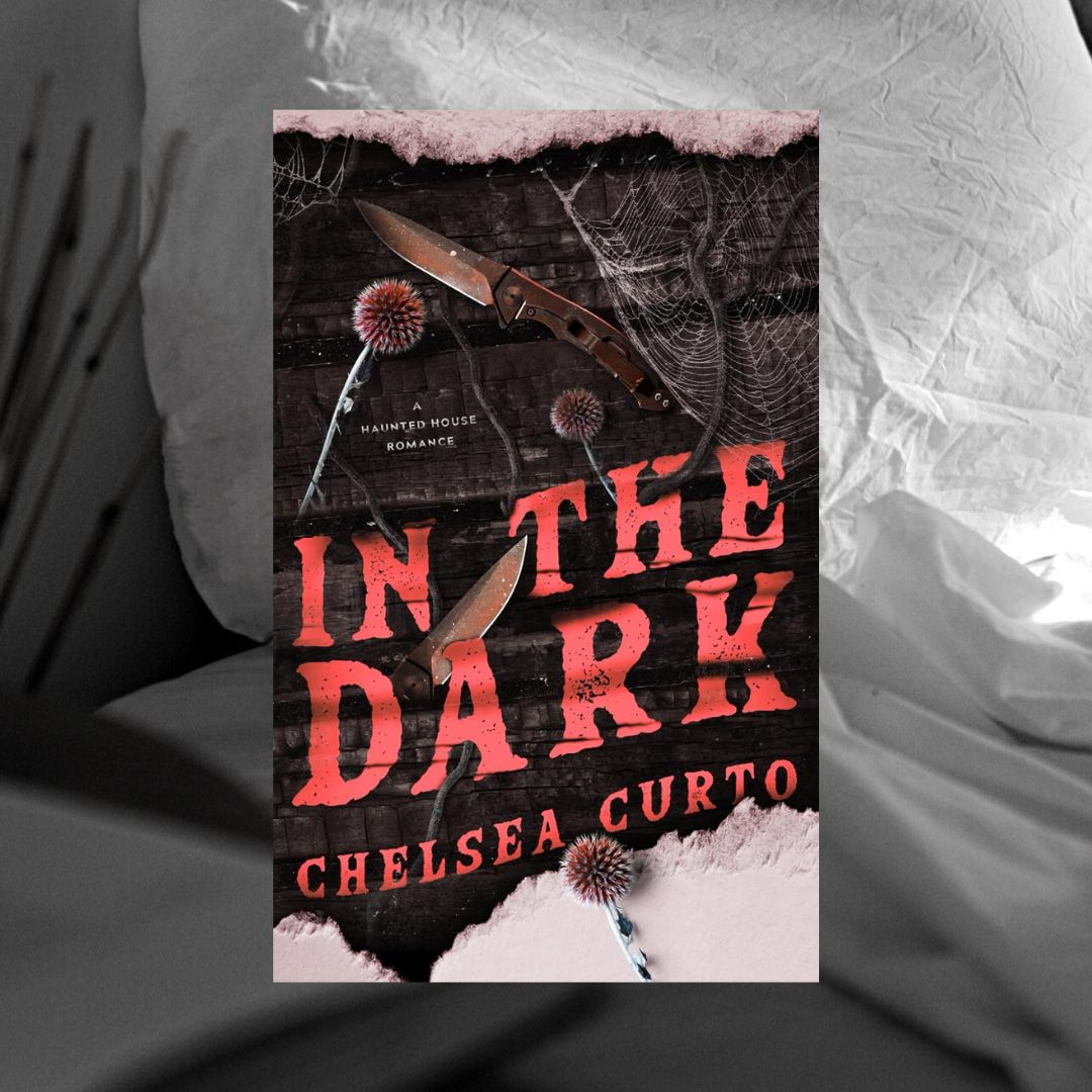 In The Dark by Chelsea Curto