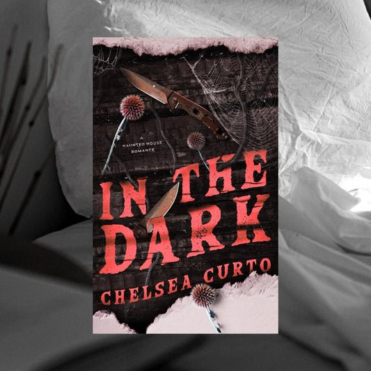 In The Dark by Chelsea Curto
