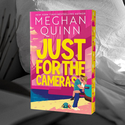 PRE-ORDER Just for the Cameras by Meghan Quinn ORDERS CLOSE 24.01.26