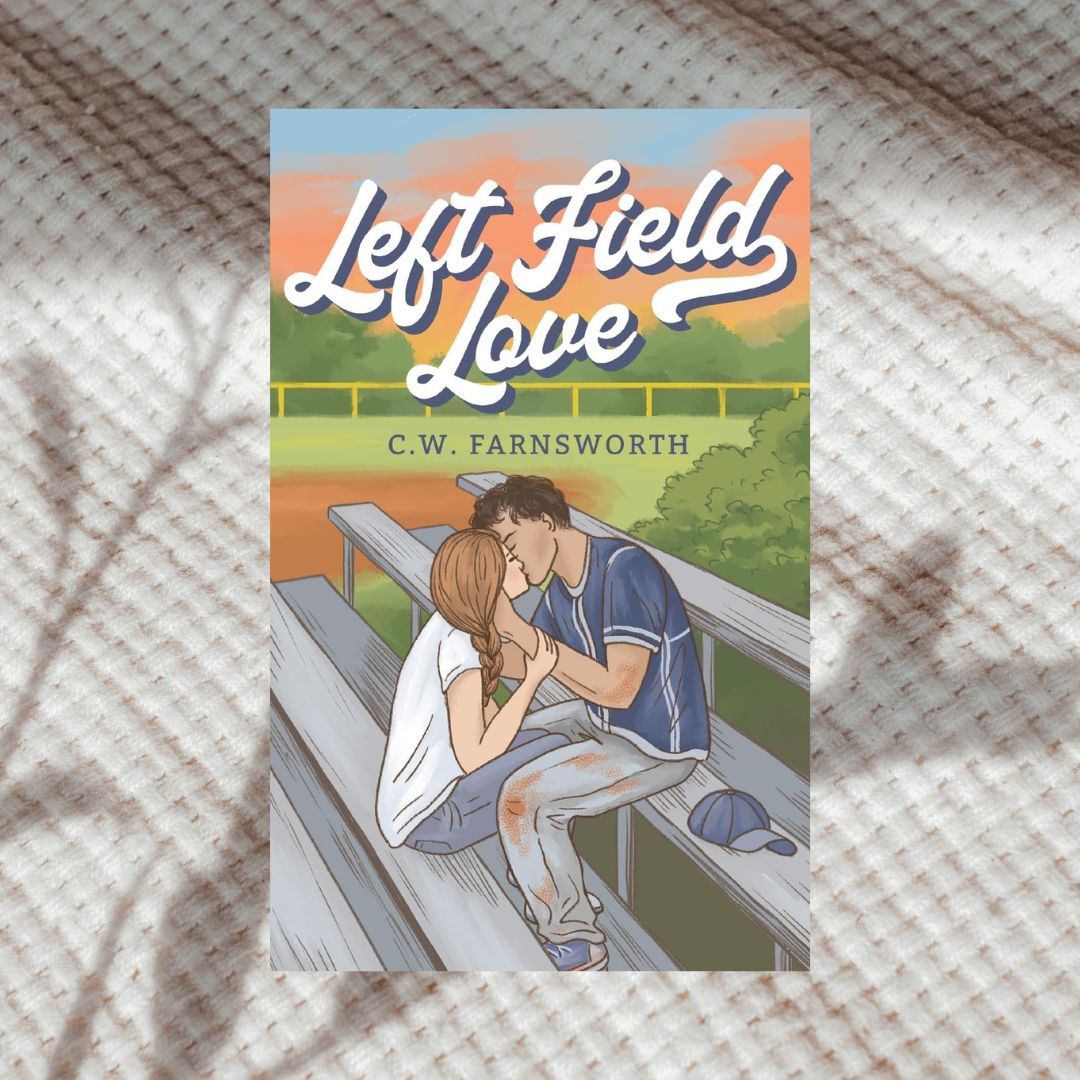 Left Field Love by C.W. Farnsworth