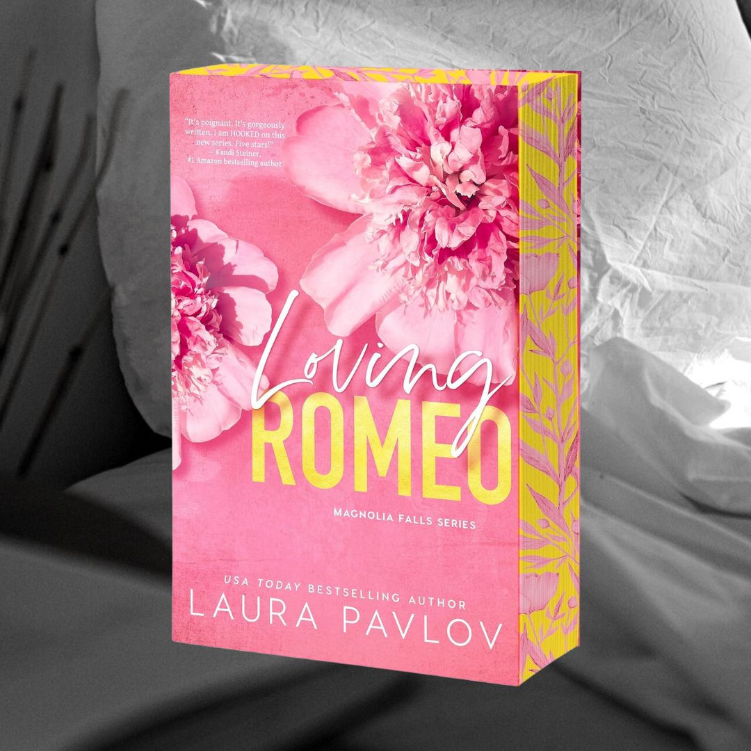 PRE-ORDER Loving Romeo by Laura Pavlov ORDERS CLOSE 3.10.25