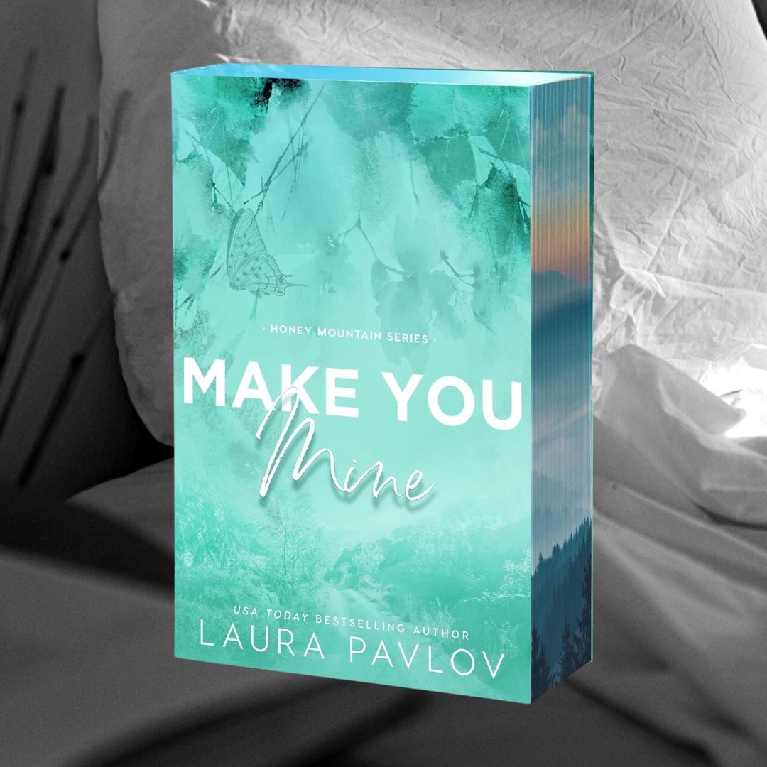 PRE-ORDER Make You Mine by Laura Pavlov ORDERS CLOSE 02.03.25