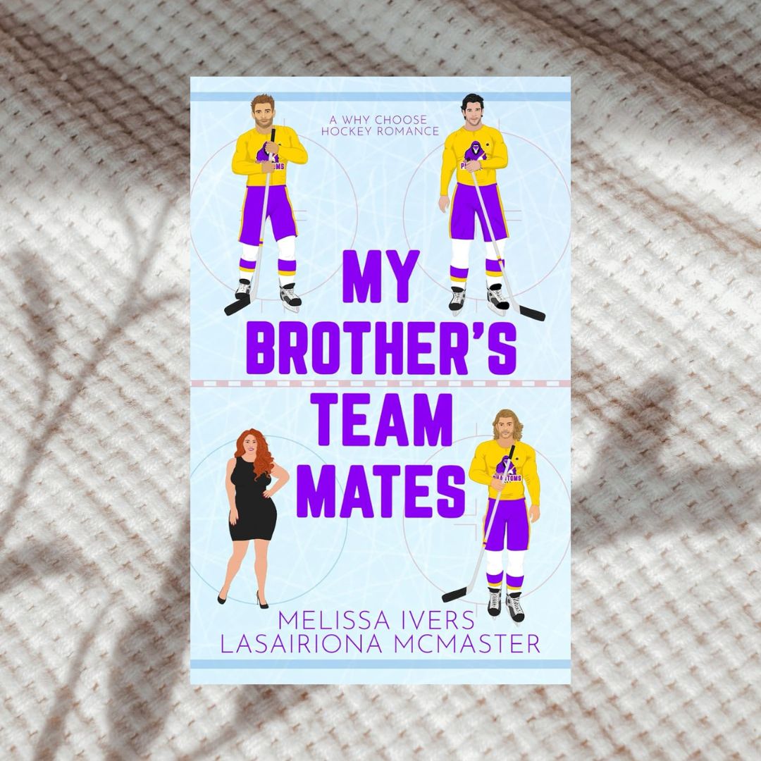 My Brother's Teammates by Melissa Ivers & Lasairiona McMaster