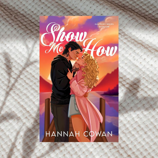 Show Me How (Special Edition) by Hannah Cowan
