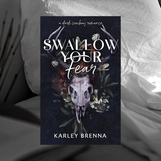 Swallow Your Fear by Karley Brenna