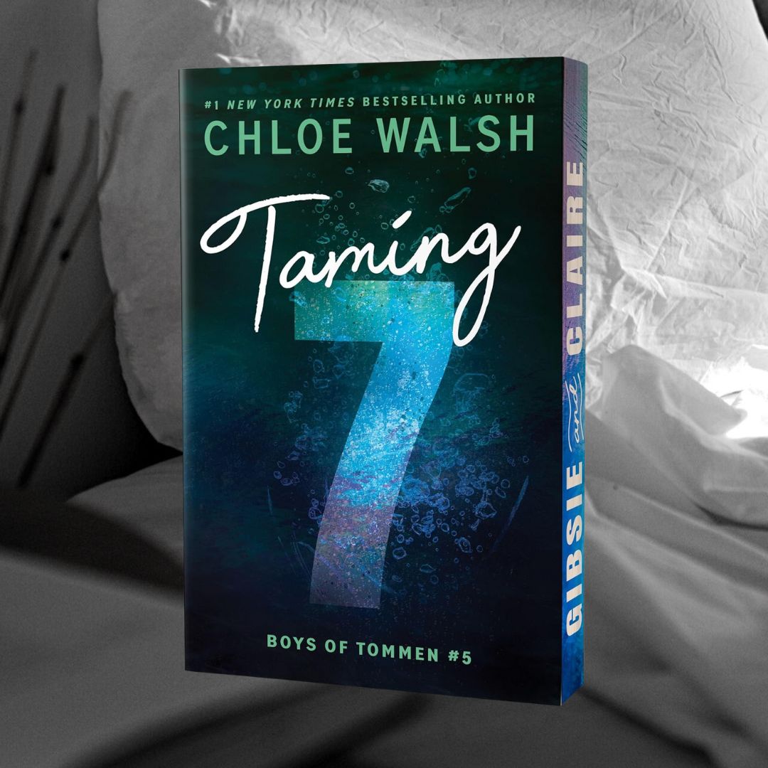 PRE-ORDER Taming 7 by Chloe Walsh ORDERS CLOSE 30.01.26