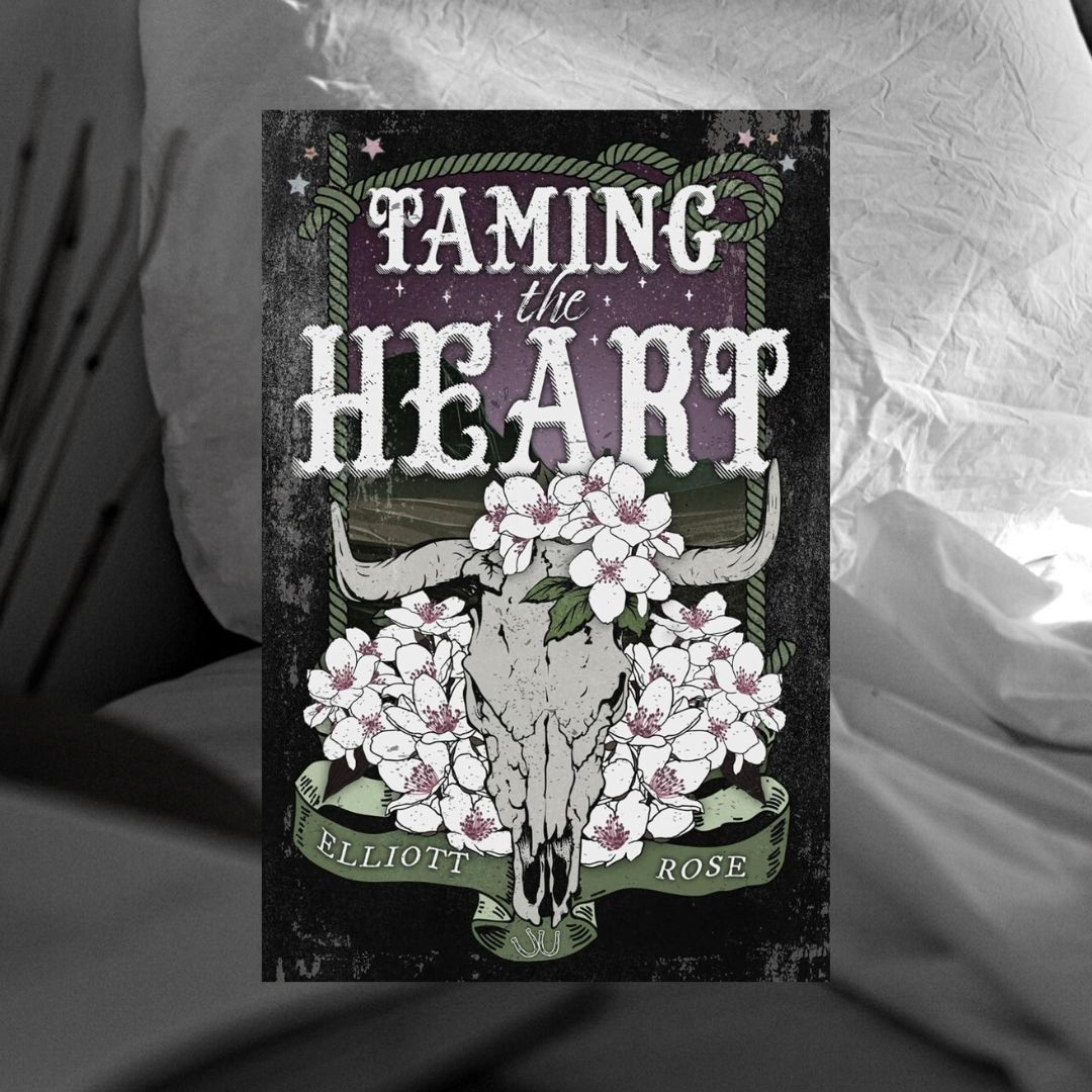 PRE-ORDER Taming The Heart (Indie Edition) by Elliott Rose ORDERS CLOSE 18.05.25