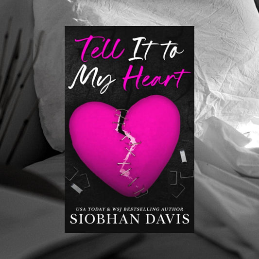 Tell It to My Heart by Siobhan Davis