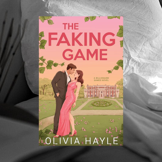 The Faking Game by Olivia Hayle
