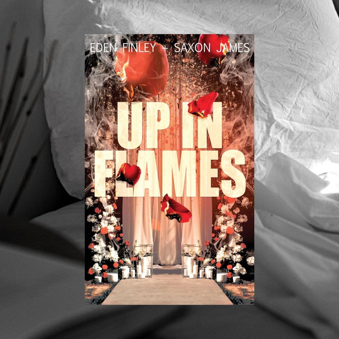 Up in Flames by Eden Finley & Saxon James