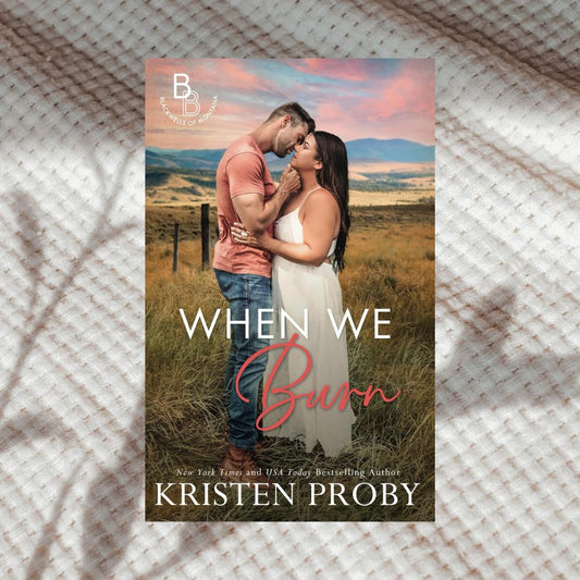 When We Burn by Kristen Proby