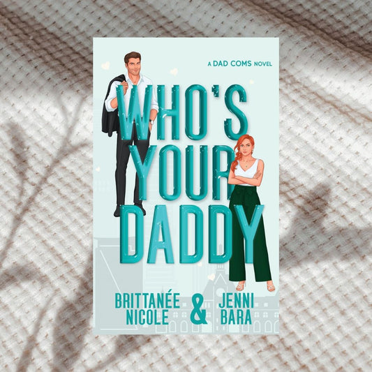Who's Your Daddy by Brittanee Nicole & Jenni Bara